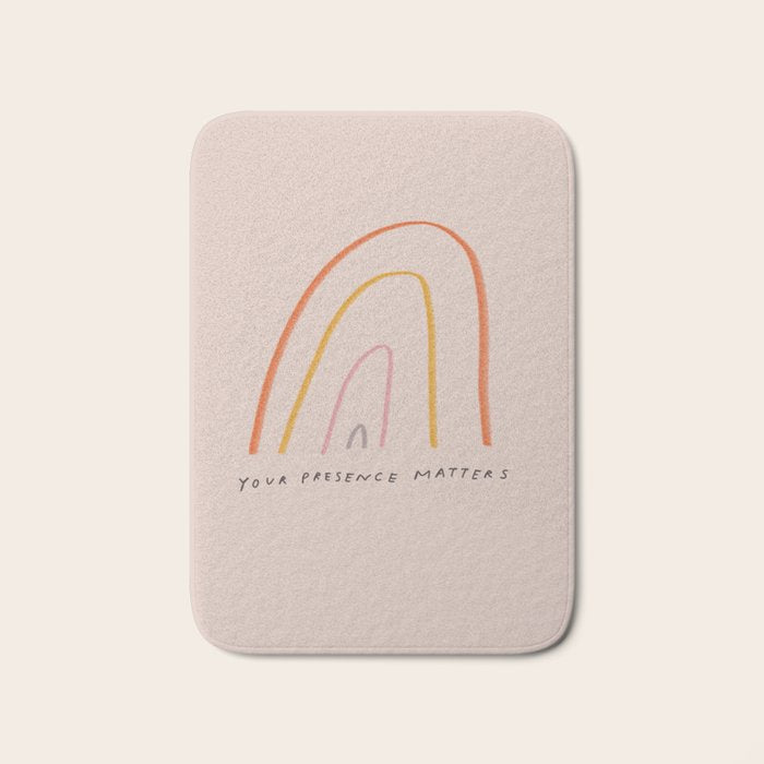 "Your Presence Matters" Bath Mat