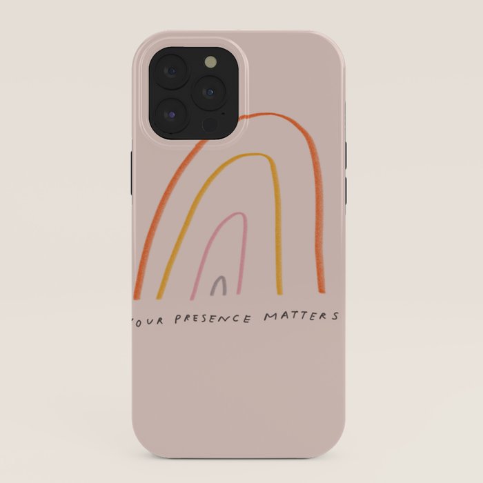 "Your Presence Matters" iPhone Case