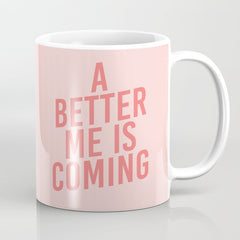 A Better Me Coffee Mug