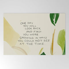 "One Day You Will Look Back And Find: You Were Growing In Ways You Could Not See At The Time." Welcome Mat