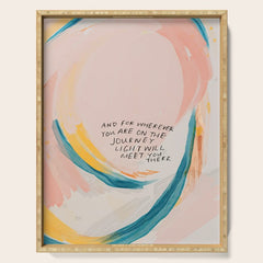 "And For Wherever You Are On The Journey Light Will Meet You There." Serving Tray