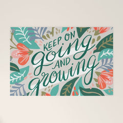 "Keep on Going and Growing" inspired by Eliza Blank, The Sill Welcome Mat