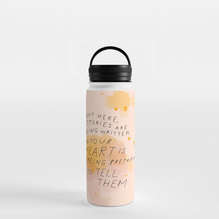 "Right Here, Stories Are Being Written" Water Bottle