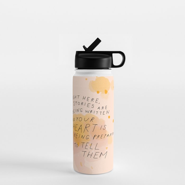 "Right Here, Stories Are Being Written" Water Bottle