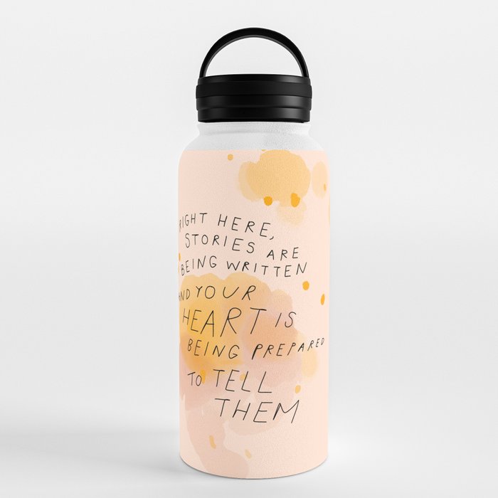 "Right Here, Stories Are Being Written" Water Bottle
