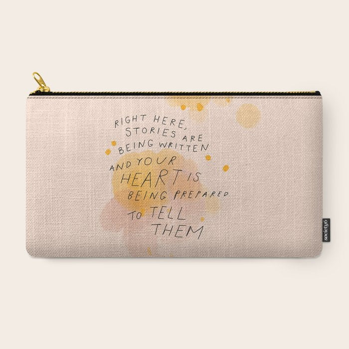 "Right Here, Stories Are Being Written" Carry All Pouch