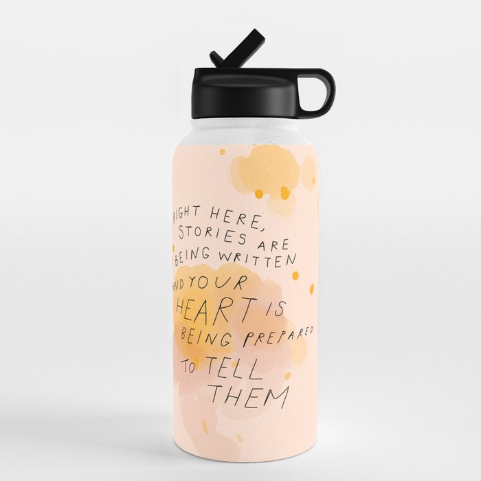 "Right Here, Stories Are Being Written" Water Bottle