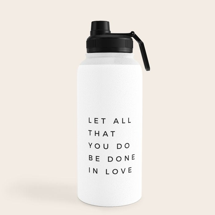 1 Corinthians 16:14 Let All That You Do Be Done In Love Bible Verse Wall Art Scripture Christian Water Bottle