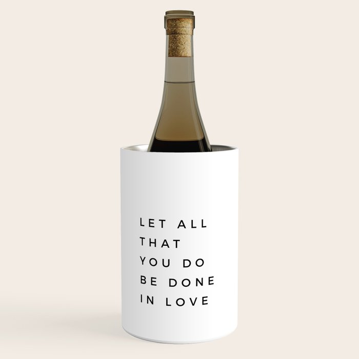 1 Corinthians 16:14 Let All That You Do Be Done In Love Bible Verse Wall Art Scripture Christian Wine Chiller