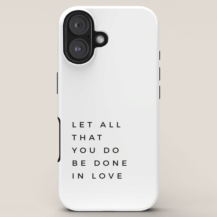 1 Corinthians 16:14 Let All That You Do Be Done In Love Bible Verse Wall Art Scripture Christian iPhone Case