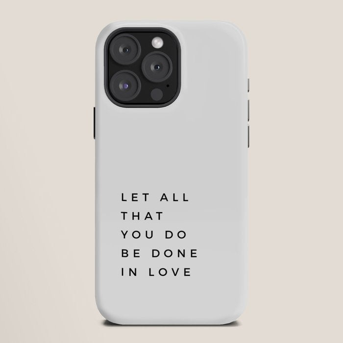 1 Corinthians 16:14 Let All That You Do Be Done In Love Bible Verse Wall Art Scripture Christian iPhone Case