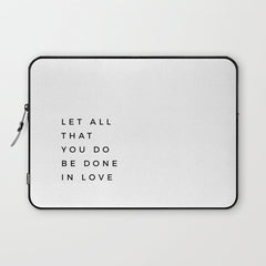 1 Corinthians 16:14 Let All That You Do Be Done In Love Bible Verse Wall Art Scripture Christian Laptop Sleeve