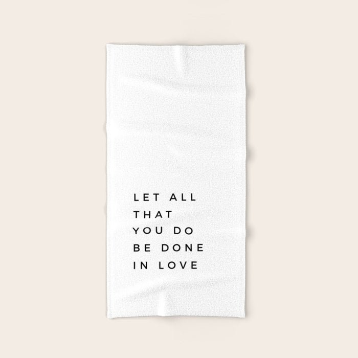 1 Corinthians 16:14 Let All That You Do Be Done In Love Bible Verse Wall Art Scripture Christian Bath Towel