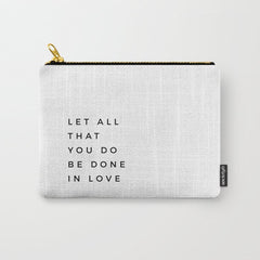 1 Corinthians 16:14 Let All That You Do Be Done In Love Bible Verse Wall Art Scripture Christian Carry All Pouch