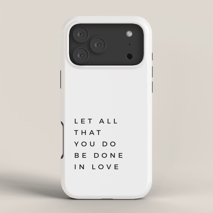 1 Corinthians 16:14 Let All That You Do Be Done In Love Bible Verse Wall Art Scripture Christian iPhone Case