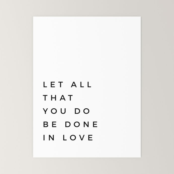 1 Corinthians 16:14 Let All That You Do Be Done In Love Bible Verse Wall Art Scripture Christian Mini Art Print