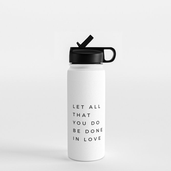1 Corinthians 16:14 Let All That You Do Be Done In Love Bible Verse Wall Art Scripture Christian Water Bottle