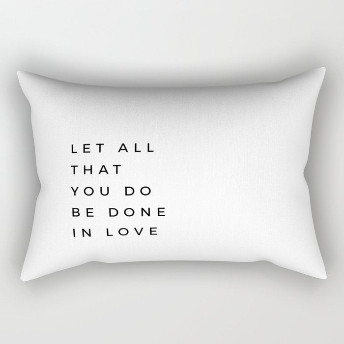 1 Corinthians 16:14 Let All That You Do Be Done In Love Bible Verse Wall Art Scripture Christian Rectangular Pillow