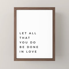 1 Corinthians 16:14 Let All That You Do Be Done In Love Bible Verse Wall Art Scripture Christian Mini Art Print