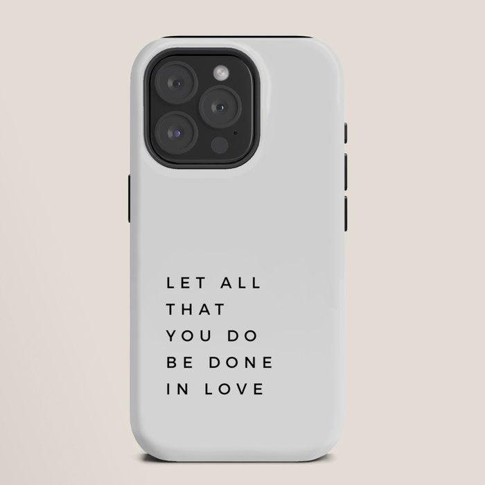 1 Corinthians 16:14 Let All That You Do Be Done In Love Bible Verse Wall Art Scripture Christian iPhone Case