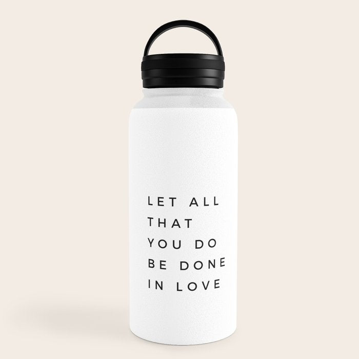 1 Corinthians 16:14 Let All That You Do Be Done In Love Bible Verse Wall Art Scripture Christian Water Bottle