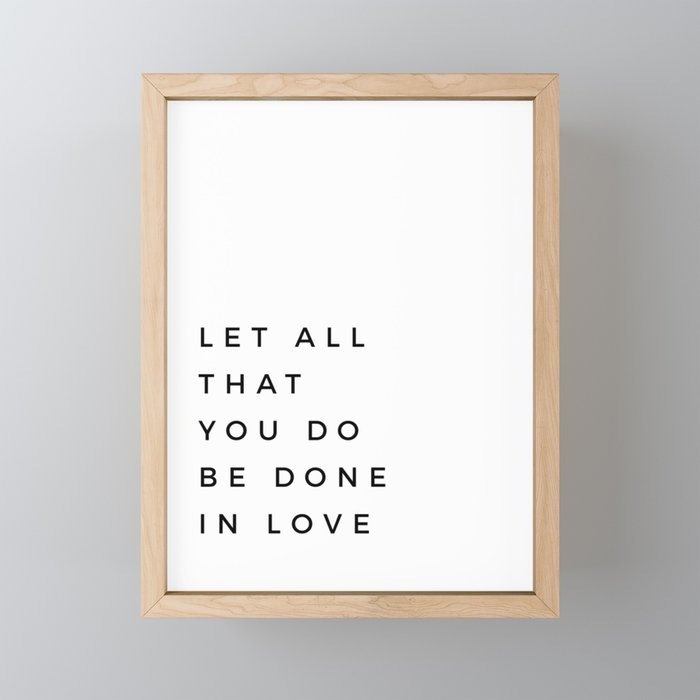 1 Corinthians 16:14 Let All That You Do Be Done In Love Bible Verse Wall Art Scripture Christian Mini Art Print