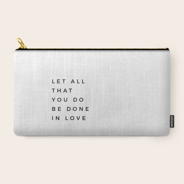 1 Corinthians 16:14 Let All That You Do Be Done In Love Bible Verse Wall Art Scripture Christian Carry All Pouch