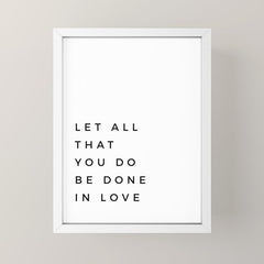 1 Corinthians 16:14 Let All That You Do Be Done In Love Bible Verse Wall Art Scripture Christian Mini Art Print