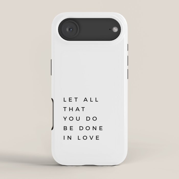 1 Corinthians 16:14 Let All That You Do Be Done In Love Bible Verse Wall Art Scripture Christian iPhone Case