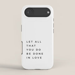 1 Corinthians 16:14 Let All That You Do Be Done In Love Bible Verse Wall Art Scripture Christian iPhone Case