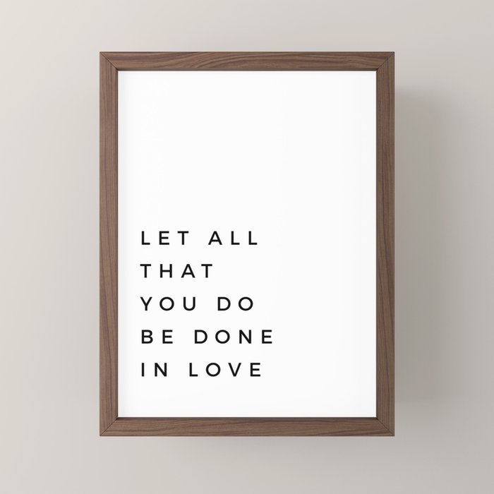 1 Corinthians 16:14 Let All That You Do Be Done In Love Bible Verse Wall Art Scripture Christian Mini Art Print