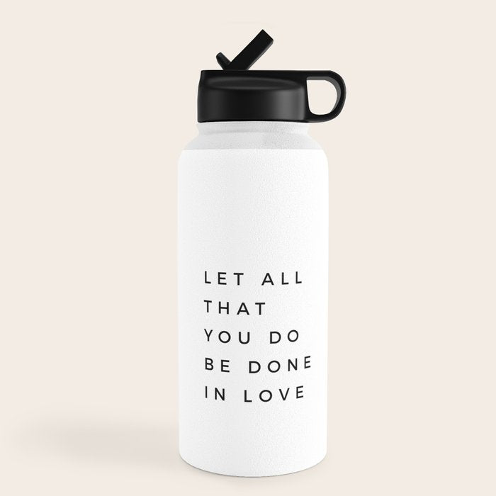 1 Corinthians 16:14 Let All That You Do Be Done In Love Bible Verse Wall Art Scripture Christian Water Bottle