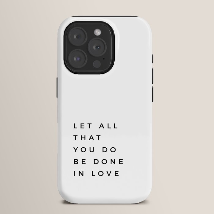 1 Corinthians 16:14 Let All That You Do Be Done In Love Bible Verse Wall Art Scripture Christian iPhone Case