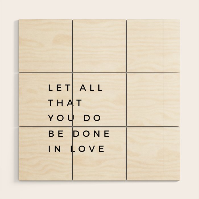 1 Corinthians 16:14 Let All That You Do Be Done In Love Bible Verse Wall Art Scripture Christian Wood Wall Art