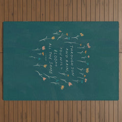 "Through Sun And Rain, You Will Bloom All The Same." Outdoor Rug
