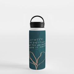 "In Between The Questions And The Answers, There Is Grace." Water Bottle