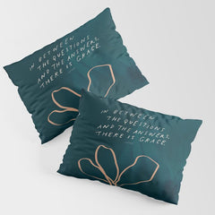 "In Between The Questions And The Answers, There Is Grace." Pillow Sham