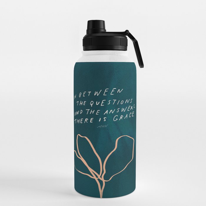 "In Between The Questions And The Answers, There Is Grace." Water Bottle