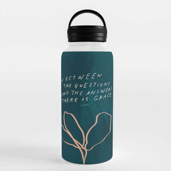 "In Between The Questions And The Answers, There Is Grace." Water Bottle