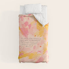 "O How Beautifully You Are Learning To Live Fully Right Where You Are." Duvet Cover