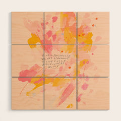 "O How Beautifully You Are Learning To Live Fully Right Where You Are." Wood Wall Art