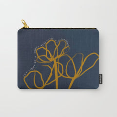 "Let Light Be A Sweet Rebellion In The Shadows." Carry All Pouch