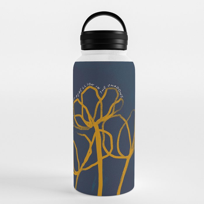 "Let Light Be A Sweet Rebellion In The Shadows." Water Bottle