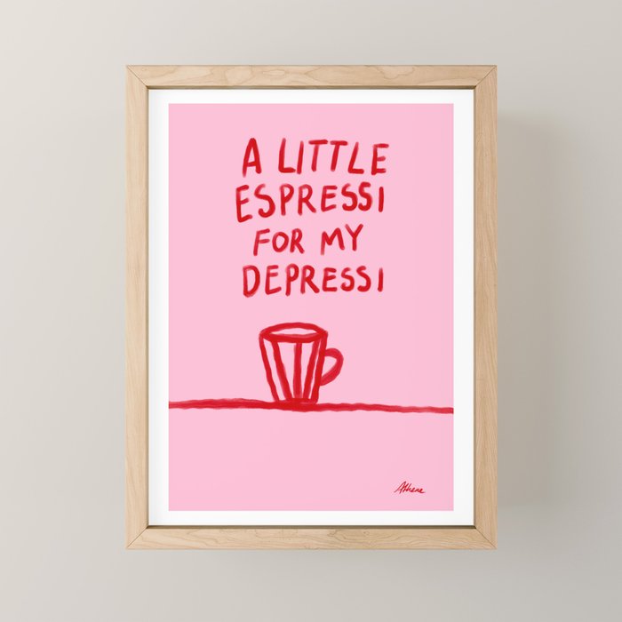 A Little Espressi  Mini Art Print