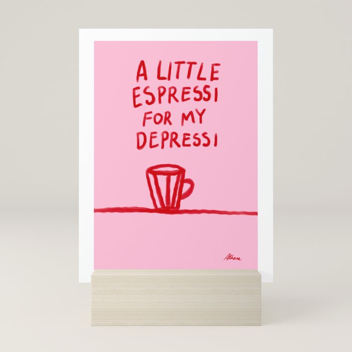A Little Espressi  Mini Art Print