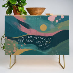 "You Are Worthy Of The Same Love You Give." Credenza