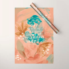 "Day After Day Your Strength Shows Up In Miraculous Ways." Wrapping Paper