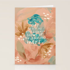 "Day After Day Your Strength Shows Up In Miraculous Ways." Stationery Card
