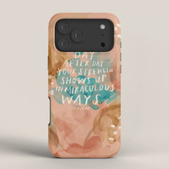 "Day After Day Your Strength Shows Up In Miraculous Ways." iPhone Case