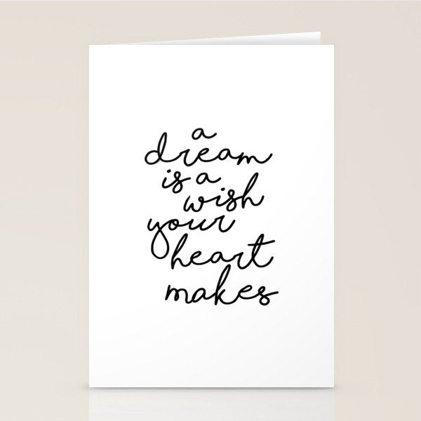 A Dream Is A Wish Your Heart Makes Stationery Card